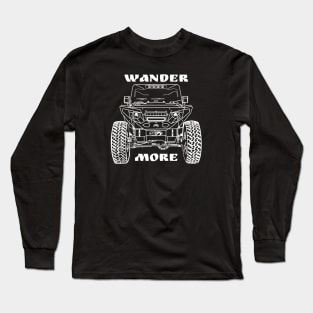 Wander More Jeep Life 4 x 4 off road explore road trip nomad renegade wrangler compass grand Cherokee Long Sleeve T-Shirt